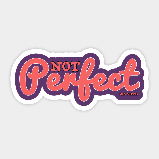 Not pinterest perfect Sticker by Miss Murder